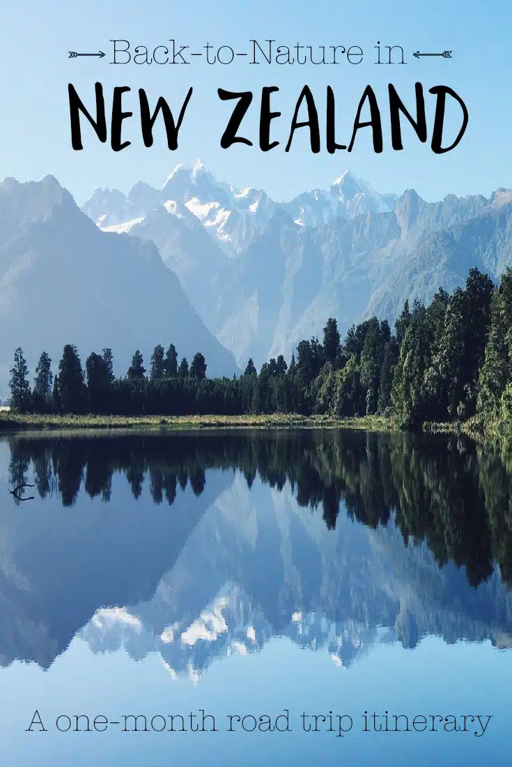A back-to-nature road trip in New Zealand: a full itinerary with lots of tips and advice