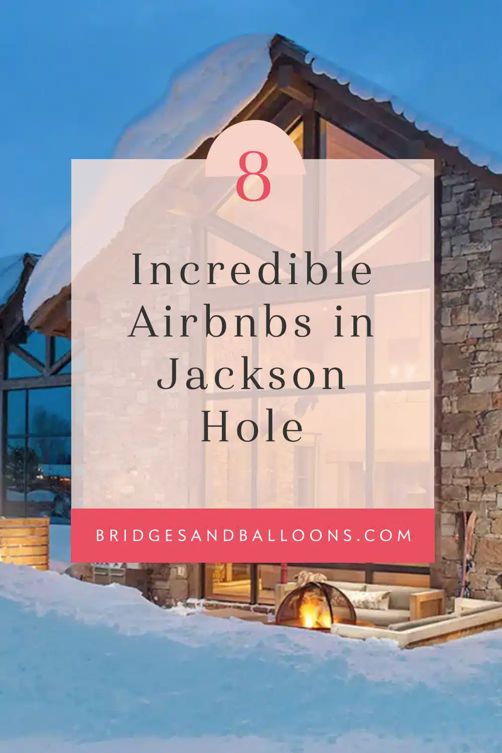 The Best Airbnbs in Jackson Hole