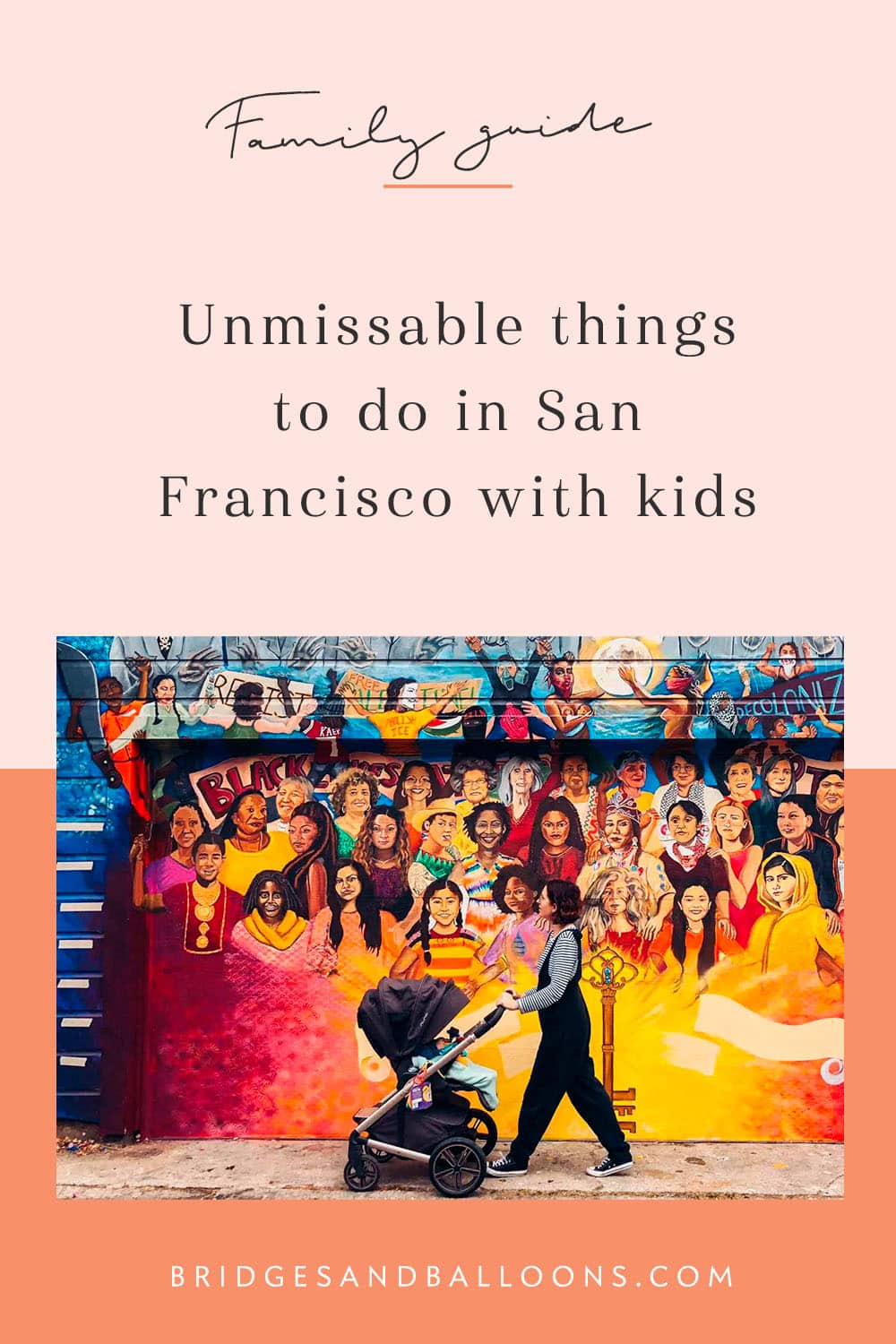 Pinterest pin for a family guide on the best things to do in SF with kids