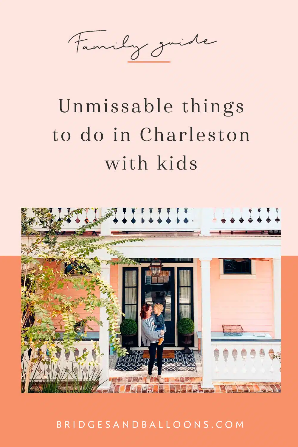 Pinterest pin for a family guide on the best things to do in Charleston with kids