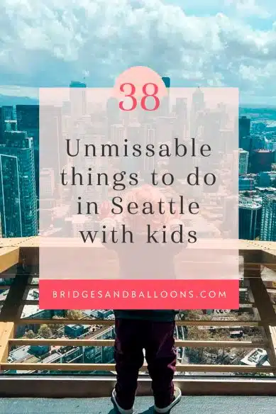 Pinterest pin that reads 38 unmissable things to do in Seattle with kids