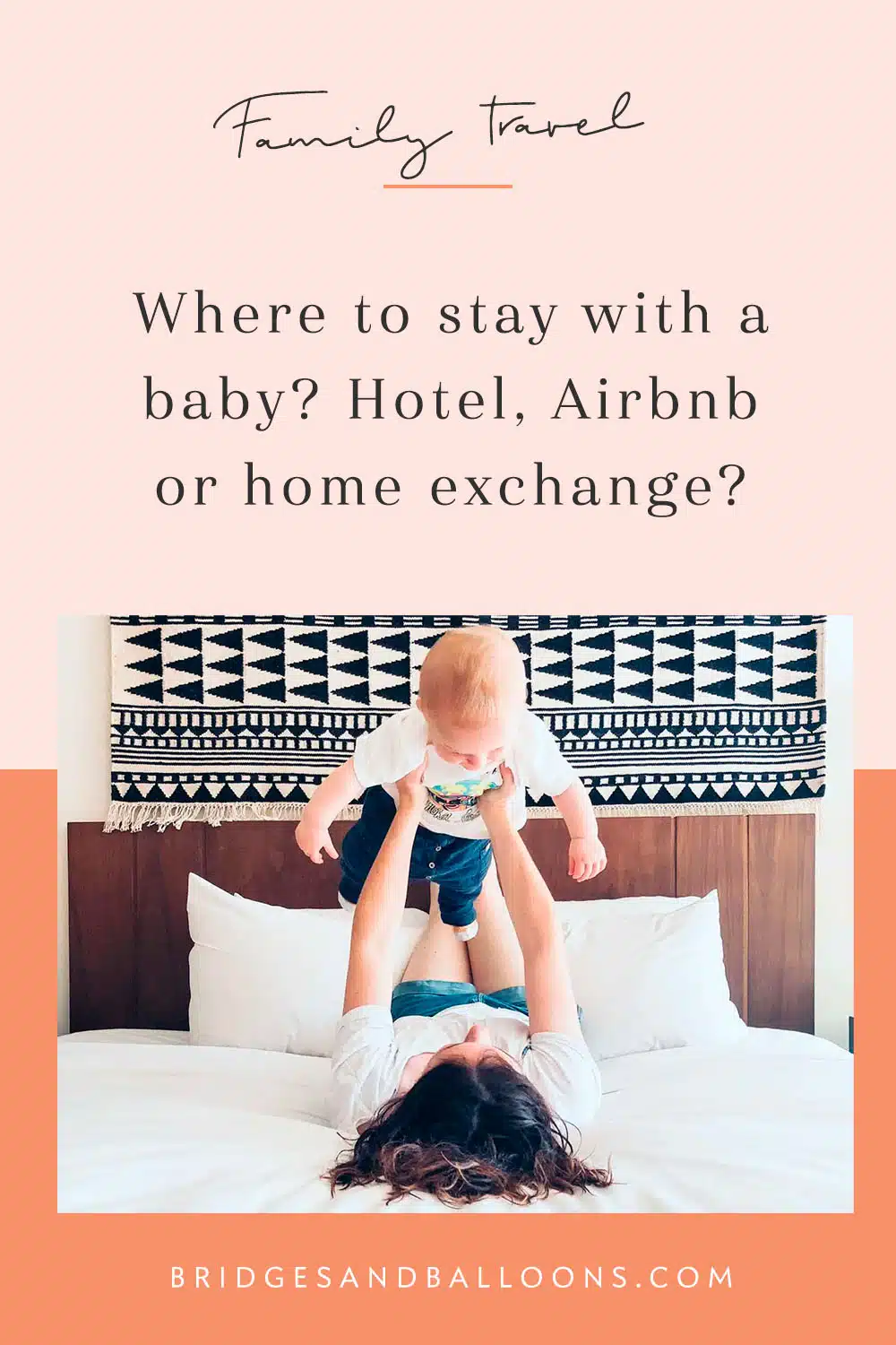 A Pinterest pin about a guide on how to choose family-friendly accommmodation 