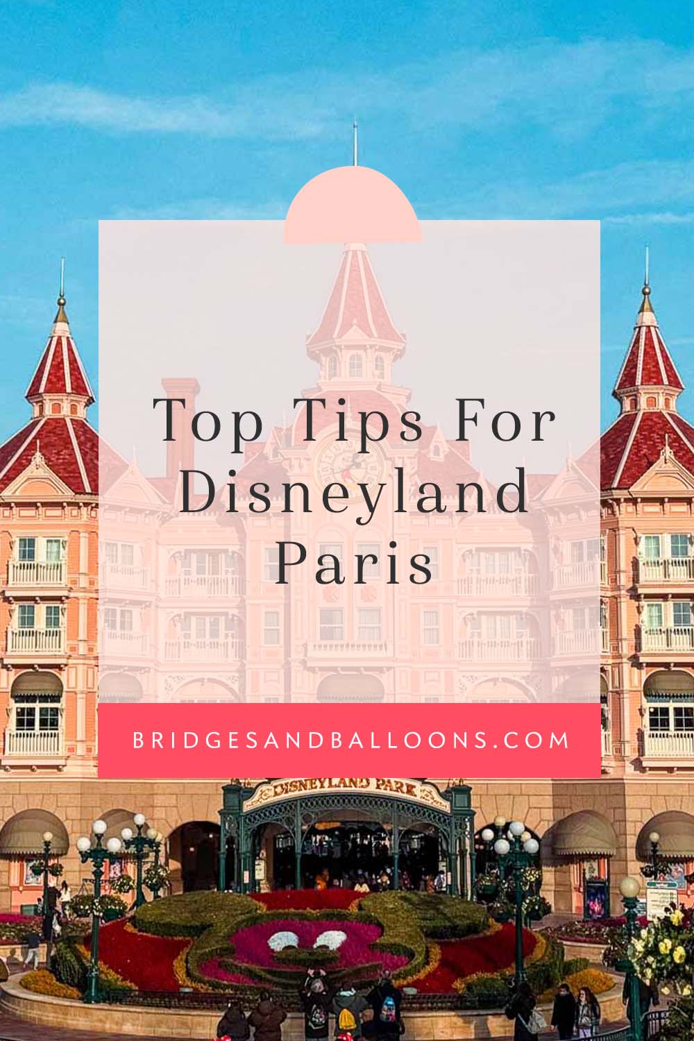 Pinterest pin that reads top tips for Disneyland Paris.